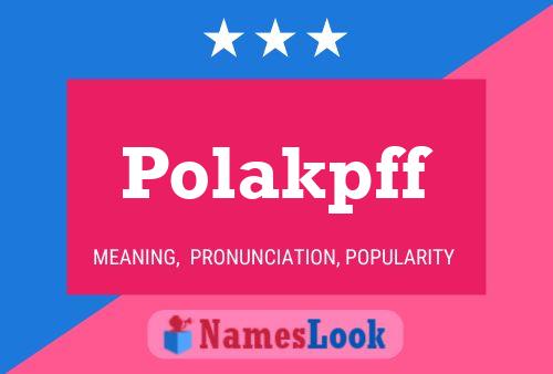 Polakpff Name Poster