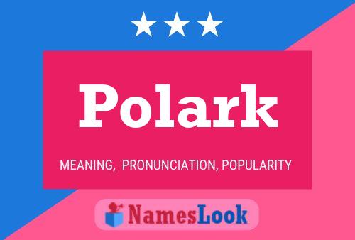 Polark Name Poster