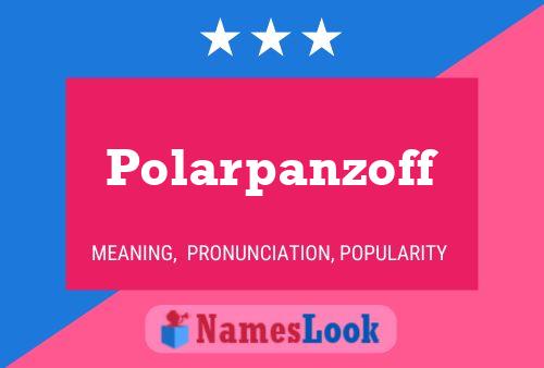 Polarpanzoff Name Poster