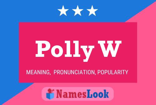 Polly W Name Poster