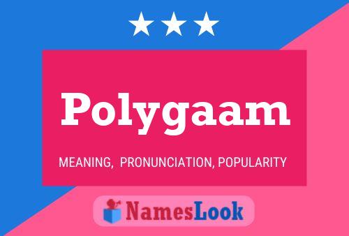 Polygaam Name Poster