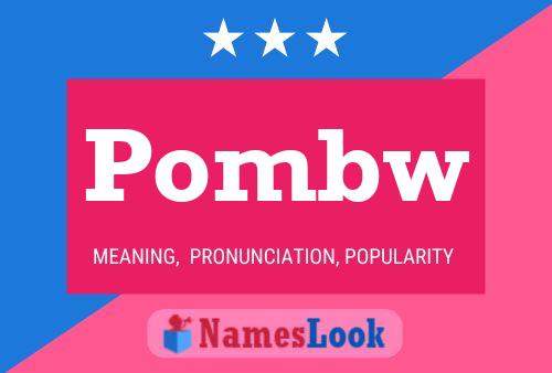 Pombw Name Poster