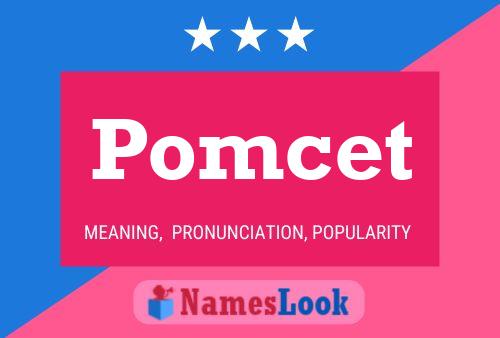 Pomcet Name Poster