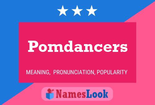 Pomdancers Name Poster