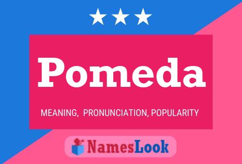 Pomeda Name Poster