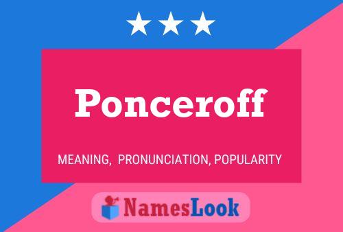 Ponceroff Name Poster