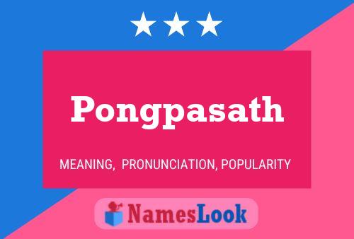 Pongpasath Name Poster