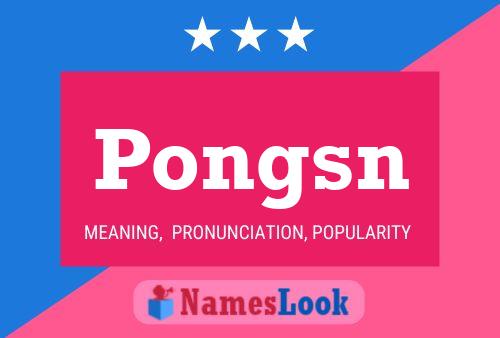 Pongsn Name Poster