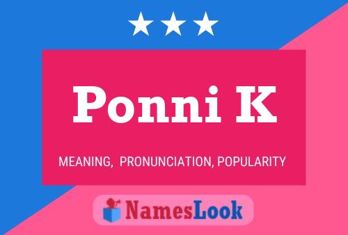 Ponni K Name Poster