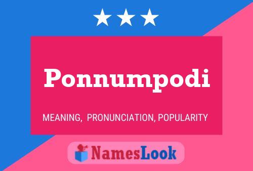 Ponnumpodi Name Poster