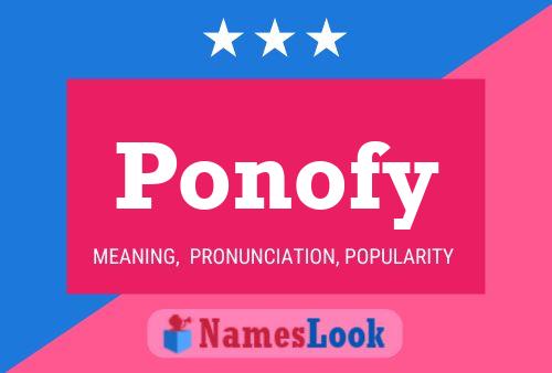 Ponofy Name Poster