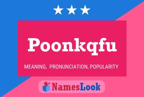 Poonkqfu Name Poster