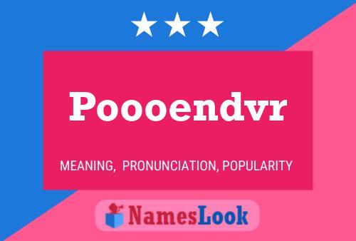 Poooendvr Name Poster