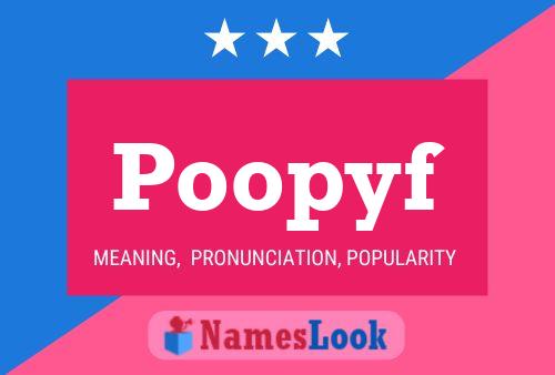 Poopyf Name Poster