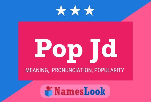 Pop Jd Name Poster