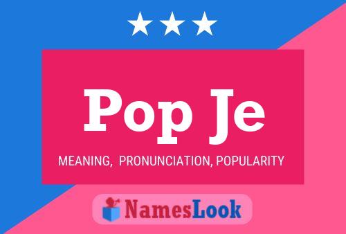 Pop Je Name Poster