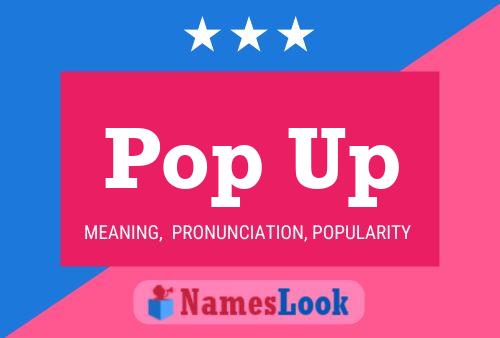 Pop Up Name Poster