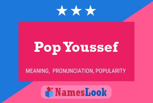 Pop Youssef Name Poster