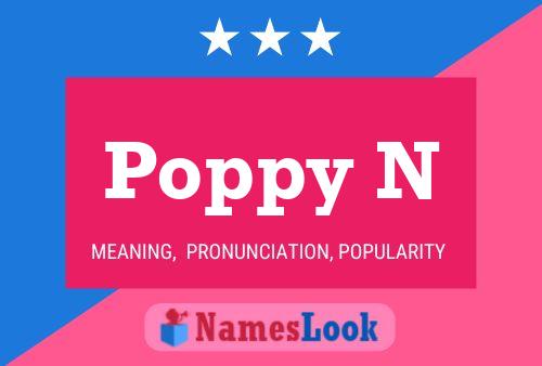 Poppy N Name Poster