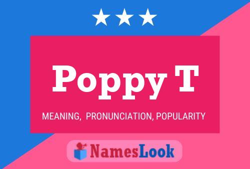 Poppy T Name Poster