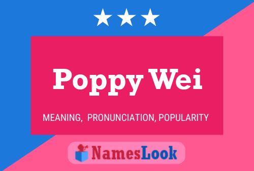 Poppy Wei Name Poster