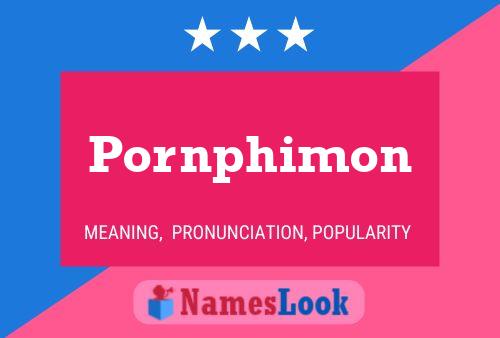 Pornphimon Name Poster