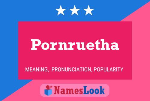 Pornruetha Name Poster