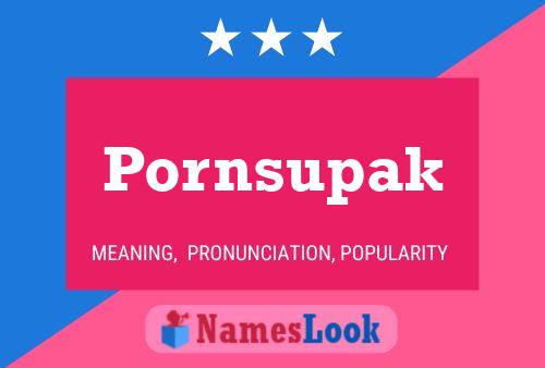 Pornsupak Name Poster