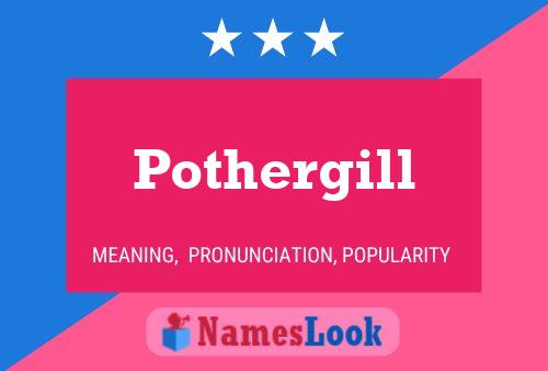 Pothergill Name Poster