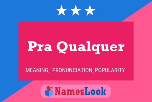 Pra Qualquer Name Poster