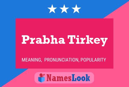 Prabha Tirkey Name Poster