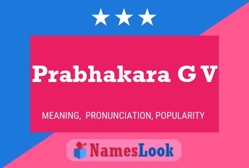 Prabhakara G V Name Poster