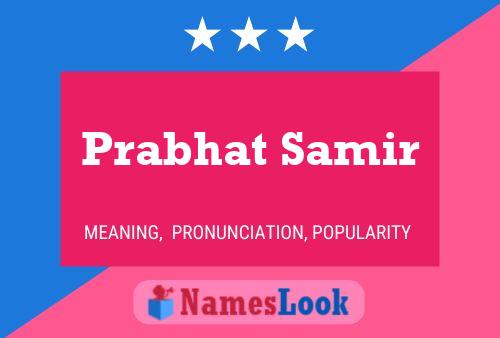 Prabhat Samir Name Poster