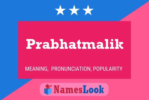 Prabhatmalik Name Poster