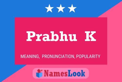 Prabhu  K Name Poster