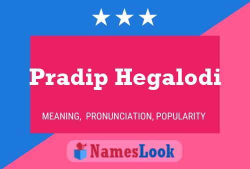 Pradip Hegalodi Name Poster