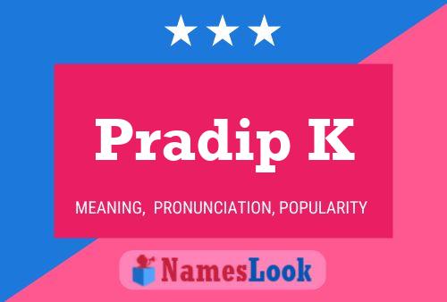 Pradip K Name Poster