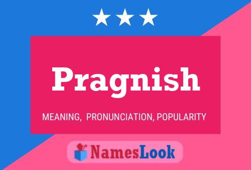 Pragnish Name Poster