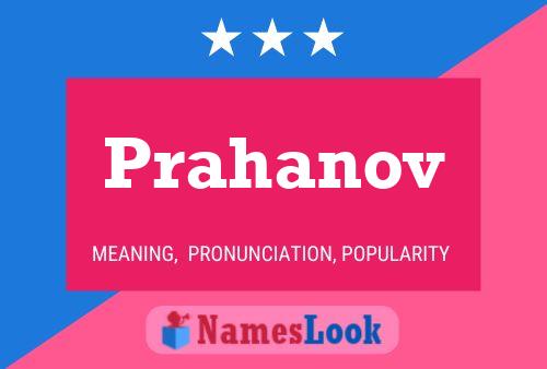 Prahanov Name Poster