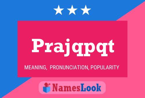 Prajqpqt Name Poster