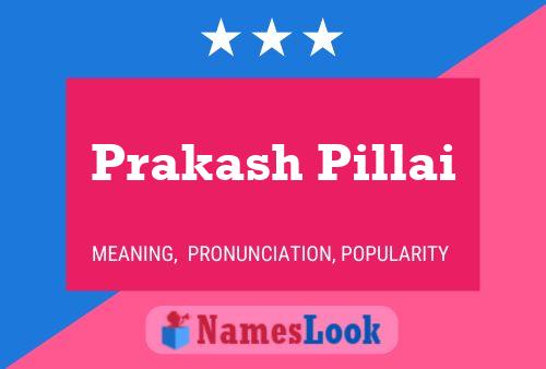 Prakash Pillai Name Poster