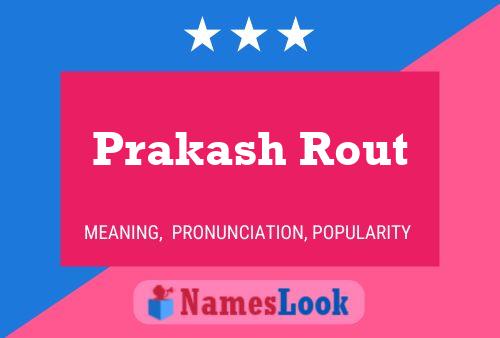 Prakash Rout Name Poster