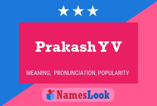 Prakash Y V Name Poster