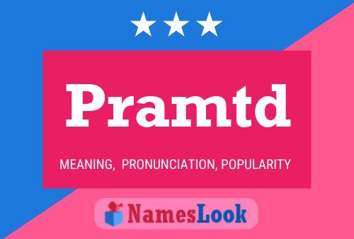 Pramtd Name Poster