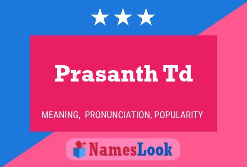 Prasanth Td Name Poster