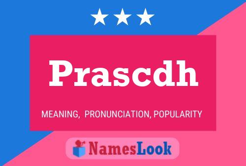 Prascdh Name Poster