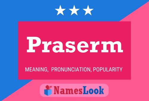 Praserm Name Poster