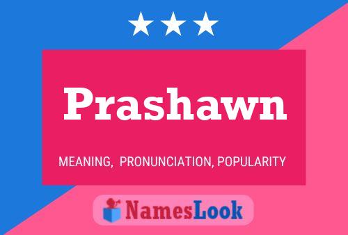 Prashawn Name Poster