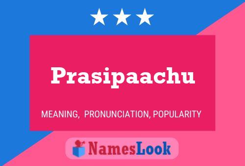 Prasipaachu Name Poster