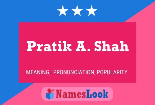 Pratik A. Shah Name Poster